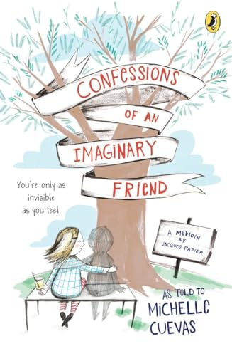 Confessions of an Imaginary Friend: A Memoir by Jacques Papier