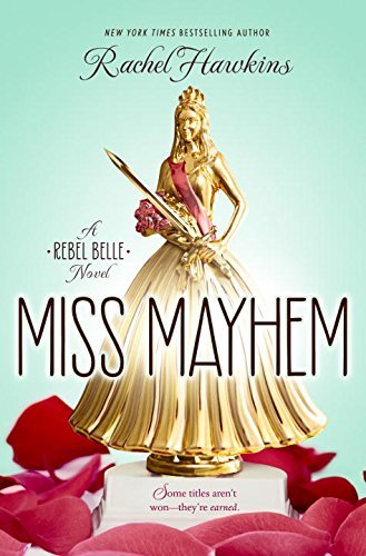 Miss Mayhem (Rebel Belle, 2, Band 2)