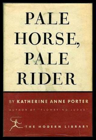 Pale Horse, Pale Rider: Three Short Novels (H B J MODERN CLASSIC)
