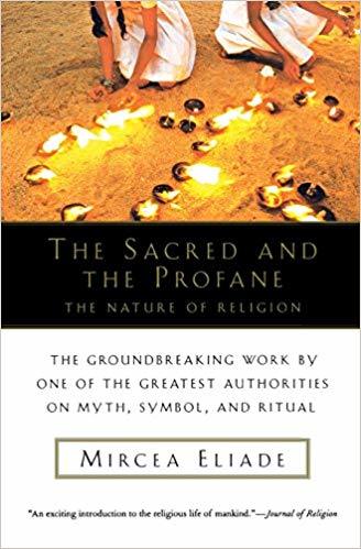 The Sacred and The Profane: The Nature of Religion (Harvest Book)