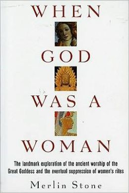 When God Was a Woman (Harvest/Hbj Book)