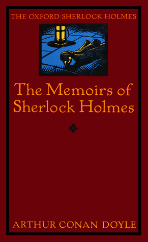 The Memoirs of Sherlock Holmes (The Oxford Sherlock Holmes)