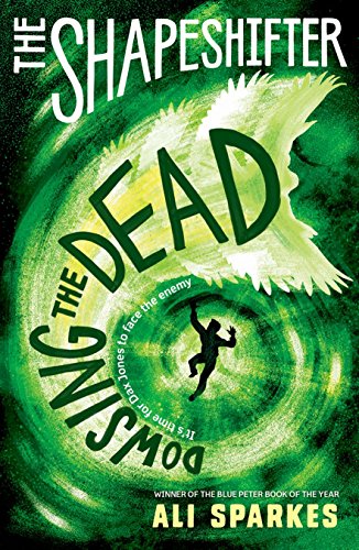 Sparkes, A: Shapeshifter: Dowsing the Dead