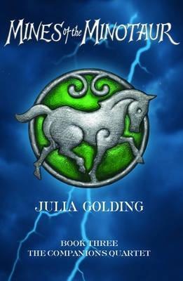 Mines of the Minotaur: Bk. 3: The Companions Quartet (Mines of the Minotaur: The Companions Quartet)