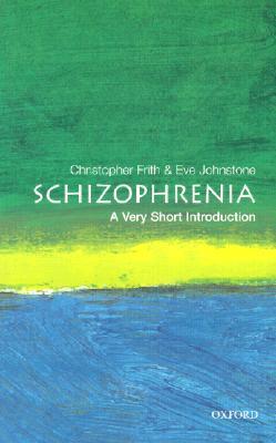 Schizophrenia: A Very Short Introduction (Very Short Introductions)