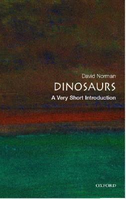 Dinosaurs: A Very Short Introduction (Very Short Introductions)