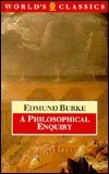 A Philosophical Enquiry into the Origin of Our Ideas of the Sublime and Beautiful (World's Classics S.)