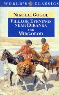 Village Evenings Near Dikanka and Mirgorod (World's Classics)