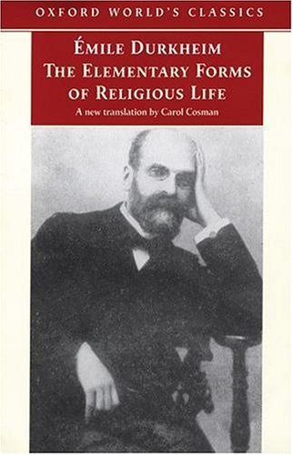 The Elementary Forms of Religious Life (Oxford World's Classics)