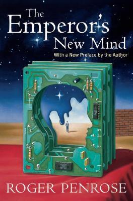 Emperors New Mind: Concerning Computers, Minds and the Laws of Physics (Popular Science)