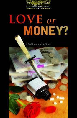 Oxford Bookworms Library 1: Love Or Money?