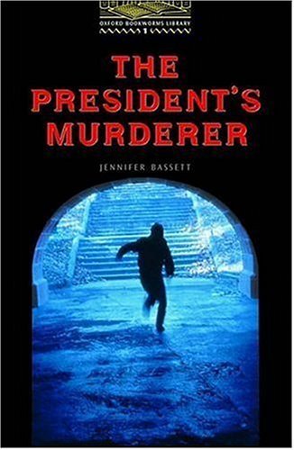 Oxford Bookworms 1. The President's Murder CD Aud Pack