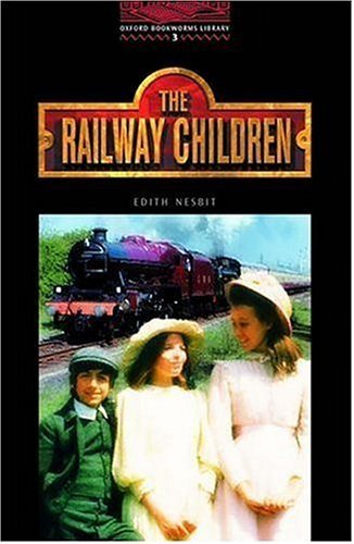 Oxford Bookworms 3. The Railway Children