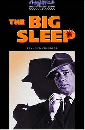 Oxford Bookworms 4. Big Sleep