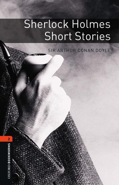Oxford Bookworms Library: 7. Schuljahr, Stufe 2 - Sherlock Holmes: Short Stories. Reader (Oxford Bookworms ELT)