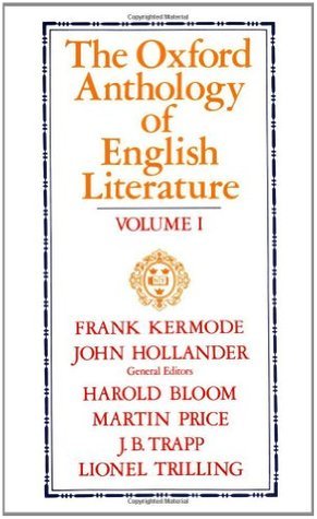 The Oxford Anthology of English Literature: Volume I: The Middle Ages through the Eighteenth Century: The Middle Ages Through the 18th Century