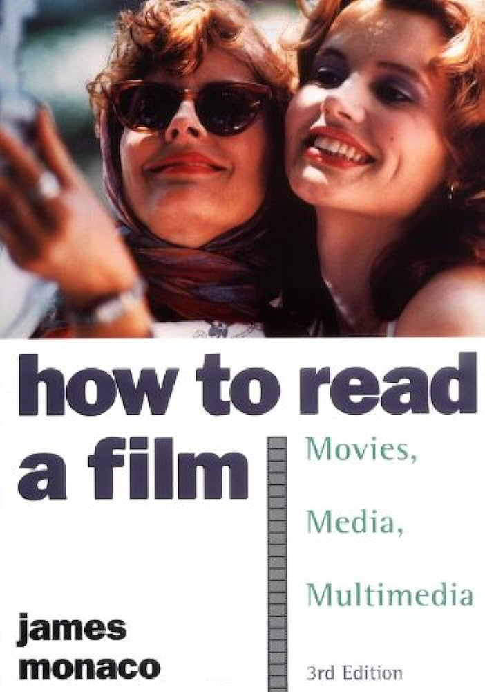 How to Read a Film: The World of Movies, Media, and Multimedia : Language, History, Theory: The World of Movies, Media, Multimedia - Language, History, Theory