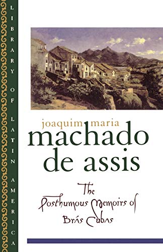The Posthumous Memoirs of Brás Cubas (Library of Latin America)