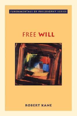 A Contemporary Introduction to Free Will (Fundamentals of Philosophy Series)
