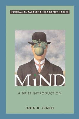 Mind: A Brief Introduction (Fundamentals of Philosophy)