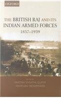 The British Raj and Its Indian Armed Forces, 1857-1939
