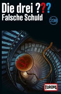 Die drei ??? 238: Falsche Schuld
