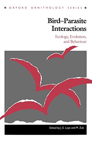 Bird-Parasite Interactions: Ecology, Evolution, and Behavior (Oxford Ornithology Series, 2, Band 2)