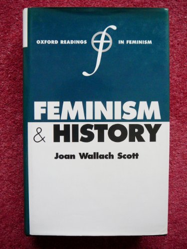 Feminism and History (Oxford Readings in Feminism)