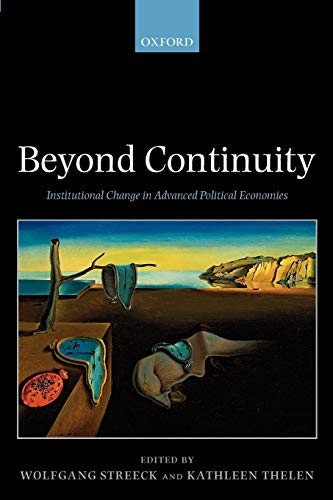 Beyond Continuity: Institutional Change in Advanced Political Economies