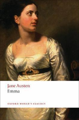 Emma, English edition: Ed. by James Kinsley. With an Introd. and Notes by Adela Pinch (Oxford World’s Classics)