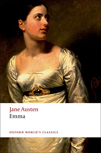 Emma, English edition: Ed. by James Kinsley. With an Introd. and Notes by Adela Pinch (Oxford World’s Classics)