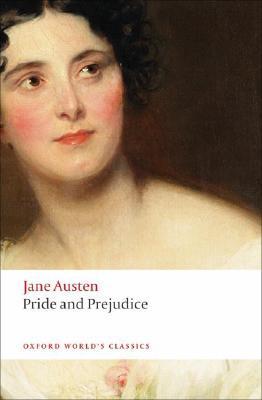 Austen, J: Pride and Prejudice (Oxford World’s Classics)