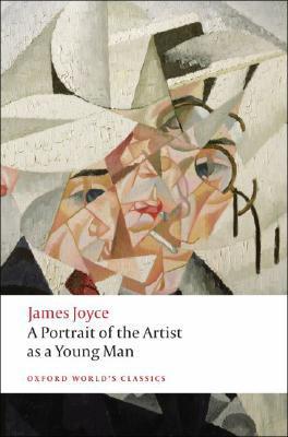 A Portrait of the Artist as a Young Man (Oxford World’s Classics)