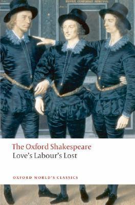 Love's Labour's Lost: The Oxford Shakespeare (Oxford World’s Classics)