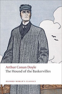The Hound of The Baskervilles: Another Adventure of Sherlock Holmes (Oxford World’s Classics)