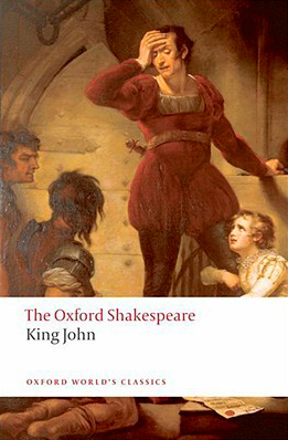 King John: The Oxford Shakespeare (Oxford World’s Classics)