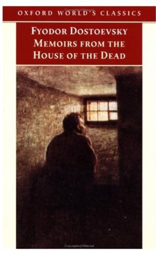 Memoirs from the House of the Dead (Oxford World's Classics)