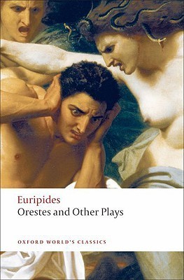 Ion/Orestes/Phoenician Women/Suppliant Women (Oxford World's Classics)
