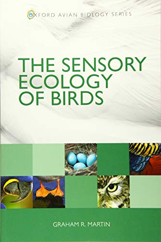 The Sensory Ecology of Birds (Oxford Avian Biology)