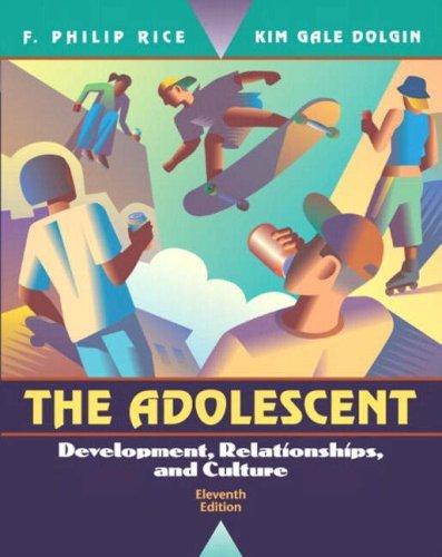 The Adolescent: Development, Relationships, and Culture