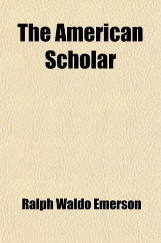 The American Scholar: Self-reliance. Compensation