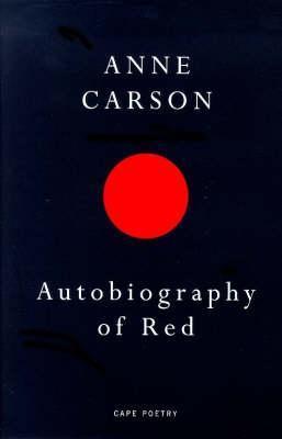 Autobiography of Red: Anne Carson