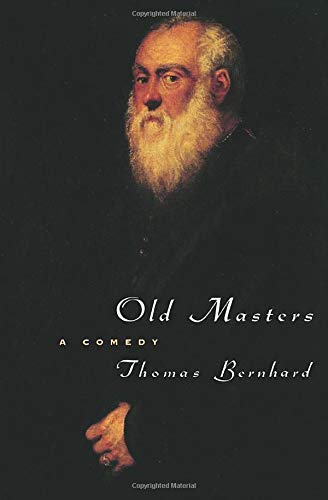 Old Masters: A Comedy: A Comedy. Winner of the Prix Medicis für ausländische Literatur 1988 (Phoenix Fiction)