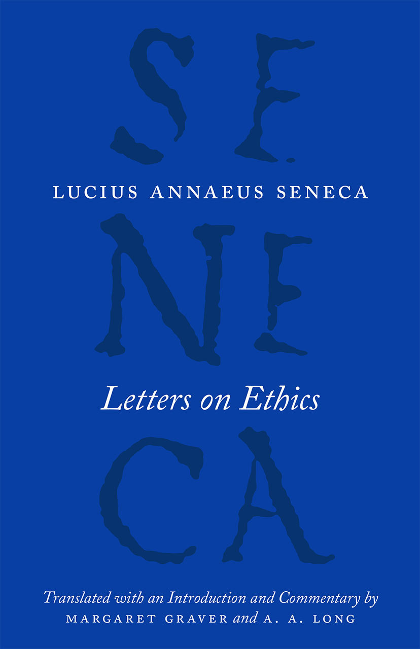 Letters on Ethics: To Lucilius (The Complete Works of Lucius Annaeus Seneca)
