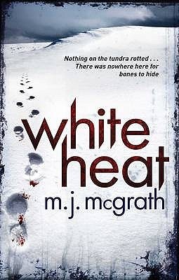 White Heat (The Edie Kiglatuk Arctic Crime Series, Band 1)