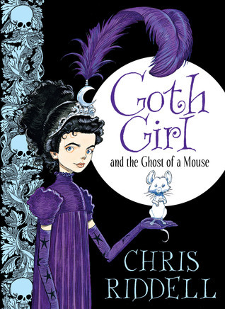 Goth Girl and the Ghost of a Mouse: Costa Children's Book Award 2014 (Goth Girl, 1, Band 1)