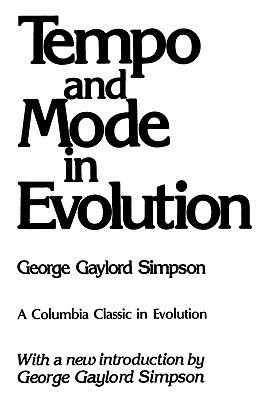 Tempo and Mode in Evolution (Columbia Classics in Evolution Series.)