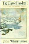 The Classic Hundred: All-Time Favorite Poems: All-time Favourite Poems (A Columbia Anthology)