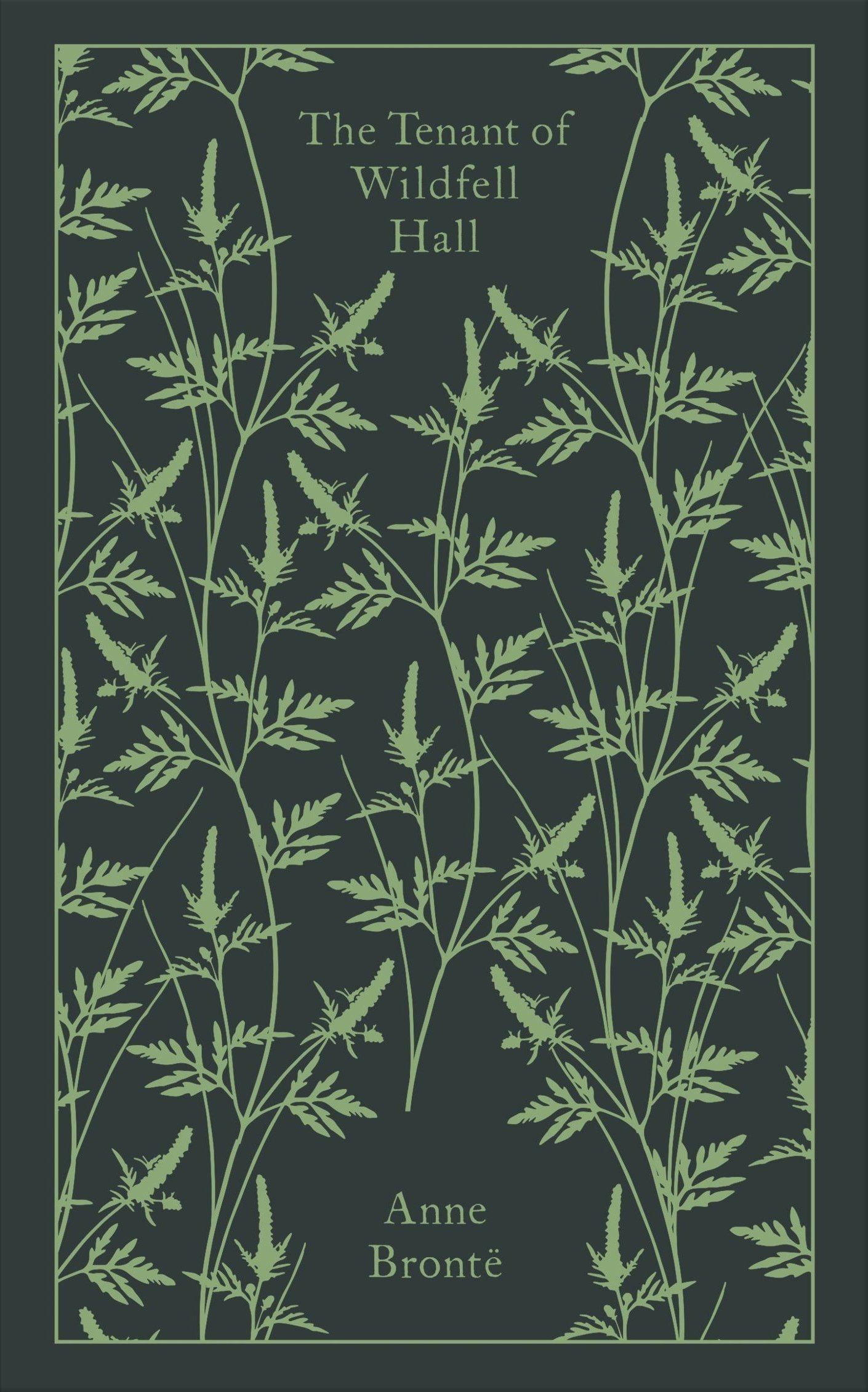 The Tenant of Wildfell Hall: Anne Brontë (Penguin Clothbound Classics)