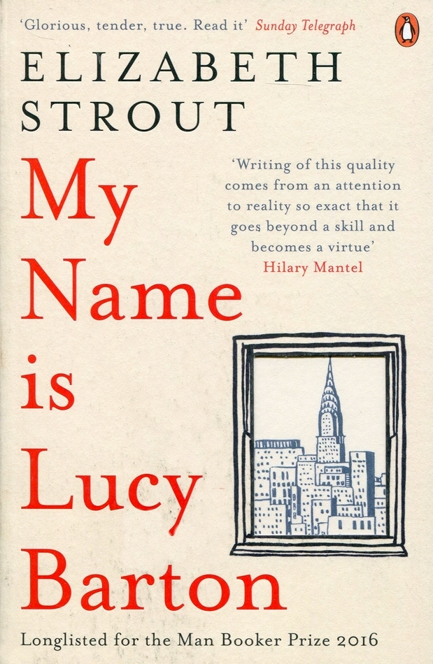 My Name Is Lucy Barton: From the Pulitzer Prize-winning author of Olive Kitteridge (Lucy Barton, 1)